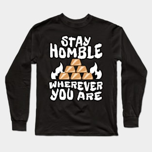 Stay Humble Long Sleeve T-Shirt